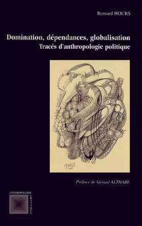 Couverture du produit · Domination, dépendances, globalisation : Tracés d'anthropologie politique