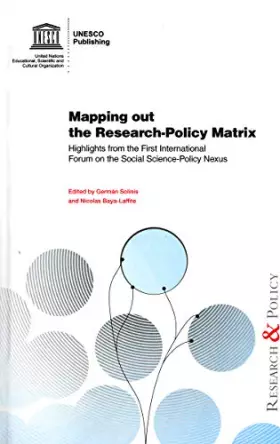 Couverture du produit · Mapping out the Research-Policy Matrix : Highlights from the First International Forum on the social sciences - Policy Nexus