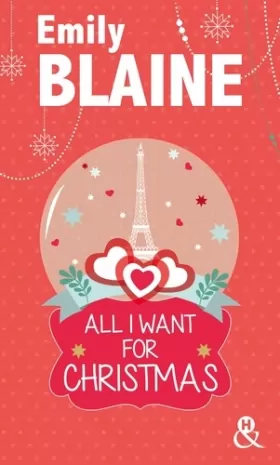 Couverture du produit · All I Want For Christmas: une comédie romantique idéale pour les fêtes de Noël !