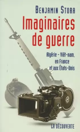 Couverture du produit · IMAGINAIRES DE GUERRE. Algérie, Vietnam, en France et aux Etats-Unis