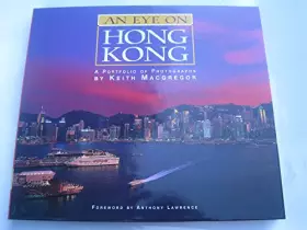 Couverture du produit · An Eye on Hong Kong: A Portfolio of Photographs 1970-2001