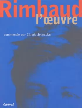 Couverture du produit · Rimbaud : l'oeuvre commentée