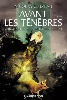 Couverture du produit · Avant les ténèbres: Chroniques de la mort blanche