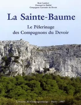 Couverture du produit · La Sainte-Baume: Le pèlerinage des Compagnons du Devoir