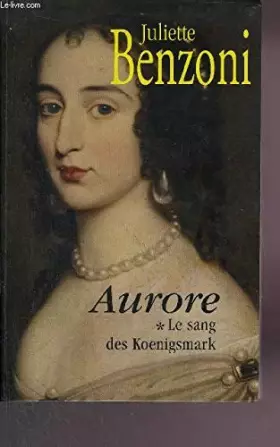 Couverture du produit · " le Sang des Koenigsmark " - 1. Aurore