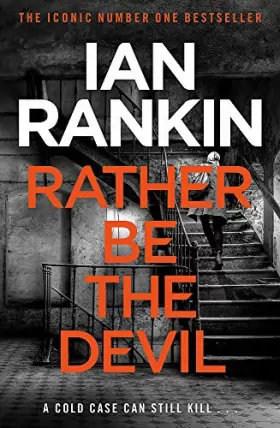 Couverture du produit · Rather Be the Devil: The superb Rebus No.1 bestseller (Inspector Rebus 21)
