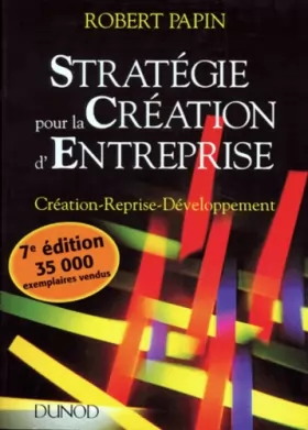 Couverture du produit · STRATEGIE POUR LA CREATION D'ENTREPRISE. Création, reprise, développement, 7ème édition 1997