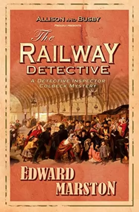 Couverture du produit · The Railway Detective Omnibus: The Railway Detective/ The Excursion Train/ The Railway Viaduct
