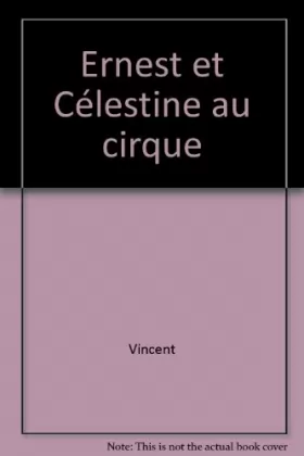 Couverture du produit · Ernest et Célestine au cirque