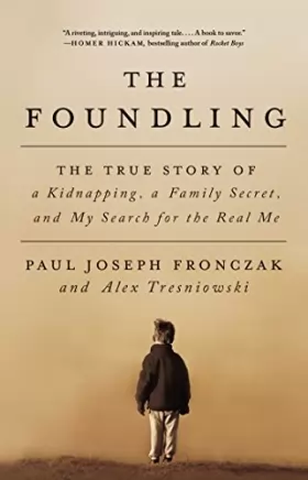 Couverture du produit · The Foundling: The True Story of a Kidnapping, a Family Secret, and My Search for the Real Me