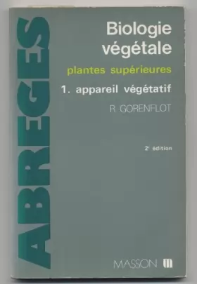 Couverture du produit · Biologie végétale. Plantes supérieures, tome 1