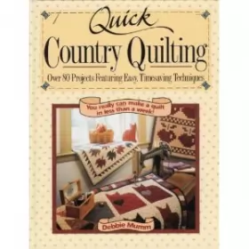 Couverture du produit · Quick Country Quilting: Over 80 Projects Featuring Easy Timesaving