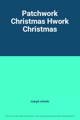 Couverture du produit · Patchwork Christmas Hwork Christmas