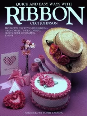 Couverture du produit · Quick and Easy Ways With Ribbon: Techniques for Woven-Edge Ribbon-Ideas and Projects for Clothing, Crafts, Home Decoration, and