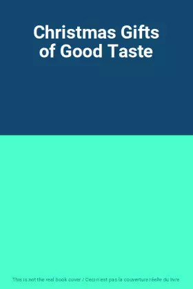 Couverture du produit · Christmas Gifts of Good Taste