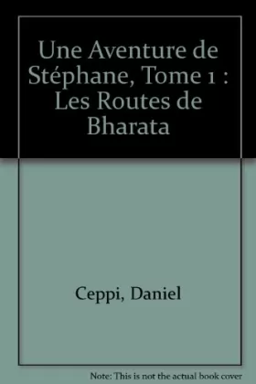 Couverture du produit · Stéphane Clément, chronique d'un voyageur, tome 4 : Les routes de Bharata