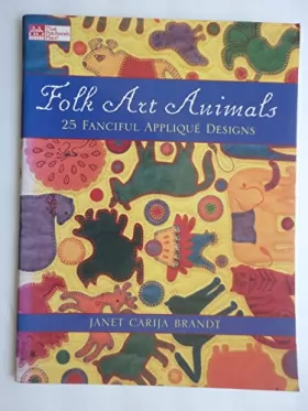 Couverture du produit · Folk Art Animals: 25 Fanciful Applique Designs