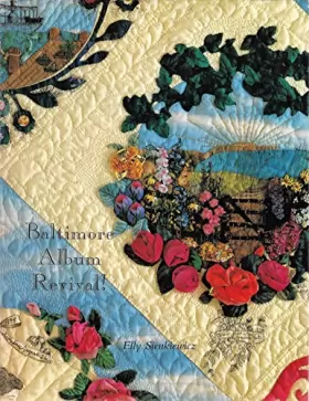 Couverture du produit · Baltimore Album Revival!: Historic Quilts in the Making