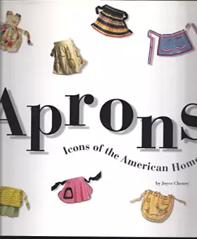 Couverture du produit · Aprons: Icons Of The American Home