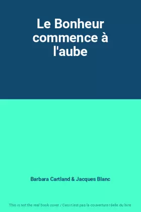 Couverture du produit · Le Bonheur commence à l'aube