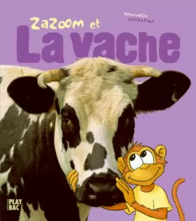 Couverture du produit · Zazoom et la vache