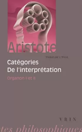 Couverture du produit · Catégories et De l'interprétation: Organon I et II