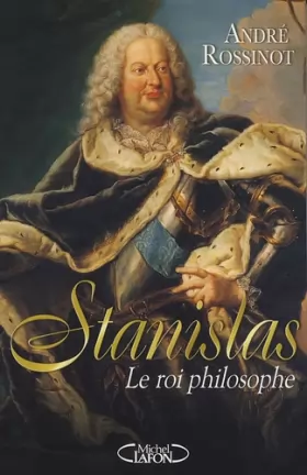 Couverture du produit · Stanislas le roi philosophe