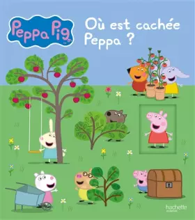 Couverture du produit · Peppa Pig - Où est cachée Peppa ?