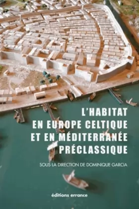 Couverture du produit · L'habitat en Europe celtique et en Méditerranée préclassique: Domaines urbains