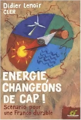 Couverture du produit · Energie Changeons de cap ! : Scénario pour une France durable