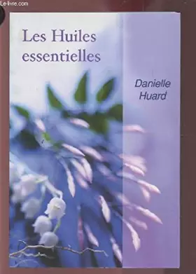 Couverture du produit · Les huiles essentielles : L'aromathérapie
