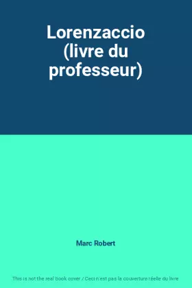 Couverture du produit · Lorenzaccio (livre du professeur)