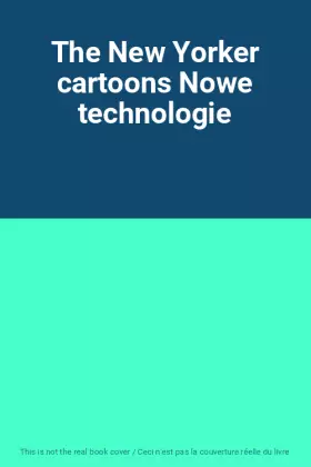 Couverture du produit · The New Yorker cartoons Nowe technologie