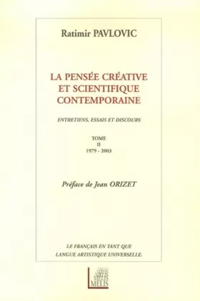 Couverture du produit · La pensée créative et scientifique contemporaine : Tome 2, 1979-2003