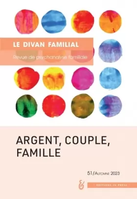Couverture du produit · Argent, couple, famille: Le Divan Familial n°51