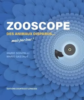 Couverture du produit · Zooscope: Des animaux disparus... mais pas tous !