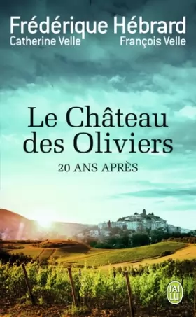 Couverture du produit · Le Château des Oliviers : Suivi de 20 ans après, la belle Romaine