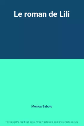 Couverture du produit · Le roman de Lili