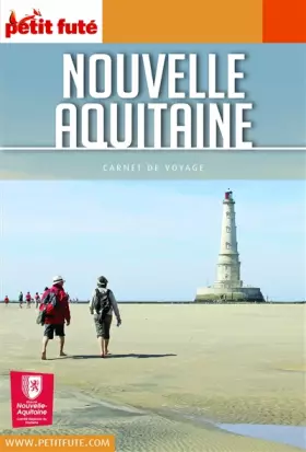 Couverture du produit · Guide Nouvelle-Aquitaine 2021 Carnet Petit Futé