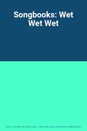 Couverture du produit · Songbooks: Wet Wet Wet