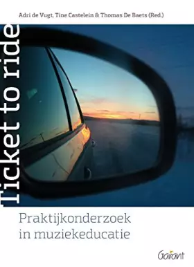 Couverture du produit · Ticket to ride: praktijkonderzoek in muziekeducatie