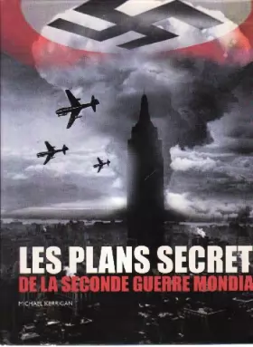 Couverture du produit · Les plans secrets de la seconde guerre mondiale