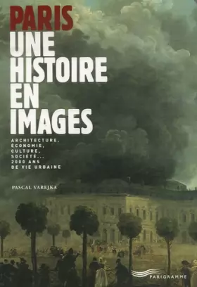Couverture du produit · PARIS UNE HISTOIRE EN IMAGES