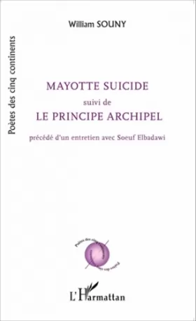 Couverture du produit · Mayotte suicide suivi de Le principe archipel