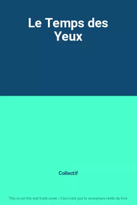 Couverture du produit · Le Temps des Yeux