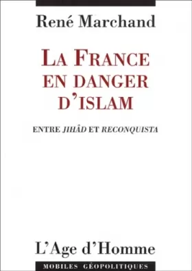 Couverture du produit · La France en danger d'islam : Entre Jihâd et Reconquista