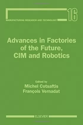 Couverture du produit · Advances in Factories of the Future, Cim and Robotics
