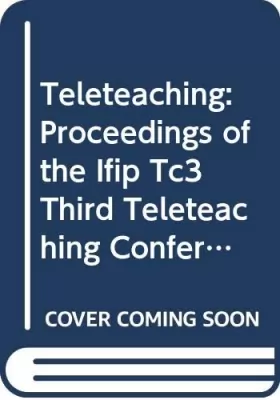 Couverture du produit · Teleteaching: Proceedings of the Ifip Tc3 Third Teleteaching Conference, Teleteaching 93, Trondheim, Norway, 20-25 August 1993
