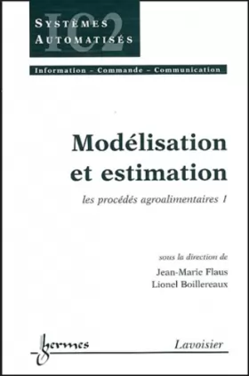 Couverture du produit · Modélisation et estimation: Les procédés agro-alimentaires 1