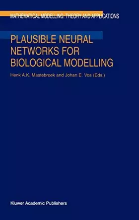 Couverture du produit · Plausible Neural Networks for Biological Modelling